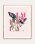 Shop Simplify Typography quote botanical illustration motivational Art Print, Canvas Print, Commercial digital license & Instant download printable - exclusively certified at 83oranges.com by artist Uma Gokhale India