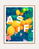 Shop As If Lemons Typography quote Art Print, Canvas Print, Commercial digital license & Instant download printable - certified at 83oranges.com by artist Uma Gokhale India