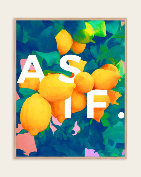 Shop As If Lemons Typography quote Art Print, Canvas Print, Commercial digital license & Instant download printable - certified at 83oranges.com by artist Uma Gokhale India