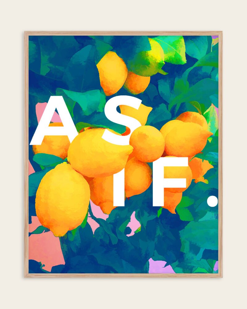 Shop As If Lemons Typography quote Art Print, Canvas Print, Commercial digital license & Instant download printable - certified at 83oranges.com by artist Uma Gokhale India
