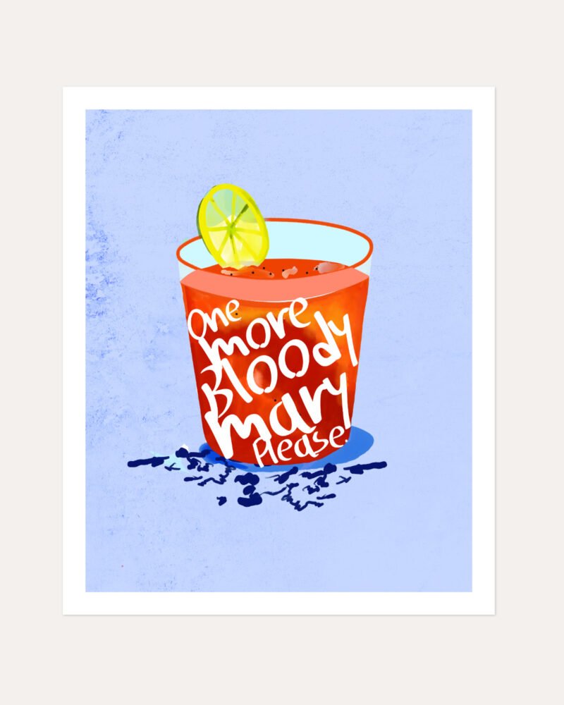 Shop One more bloody Mary please Art Print, Canvas Print, Commercial digital license & Instant download printable - available at 83oranges.com by artist Uma Gokhale India