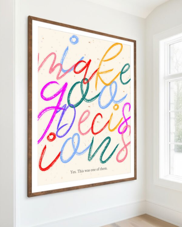 Shop I Make good decisions funny typography Art Print, Canvas Print - available at 83oranges.com by artist Uma Gokhale India