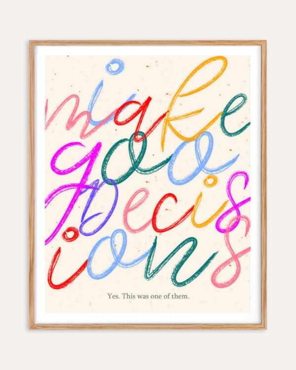 Shop I Make good decisions funny typography Art Print, Canvas Print - available at 83oranges.com by artist Uma Gokhale India